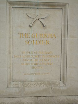 THE GURKHA SOLDIER Bravest of the brave, most generous of the generous, never had country more faithful friends than you. Professor Sir Ralph Lilley Turner MC: Inscription on a monument to Gurkha soldiers (unveiled 1997, Whitehall, London)[43]