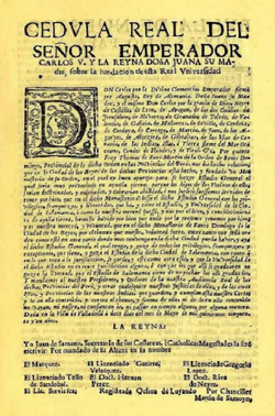 Privilege by Charles V granting the establishment of the University of San Marcos in Lima (1551), the first officially established and the longest continuously operating university in the Americas.