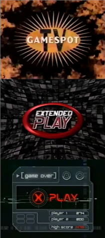 The opening logos for GameSpot TV (1998-2001), Extended Play (2001-2003), and X-Play (2003-2013)