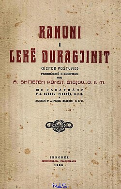 The Kanun of Lekë Dukagjini, a Medieval Albanian lord, transcribed by Shtjefën Gjeçovi